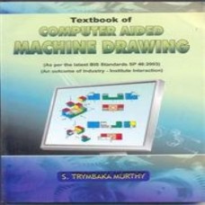 A Text Book Of Computer Aided Machine Drawing