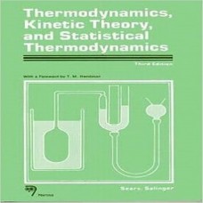 Thermodynamics, Kinetic Theory, And Statistical Thermodynamics
