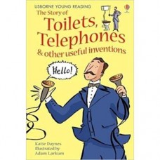 Story Of Toilets, Telephones & Other Useful Inventions