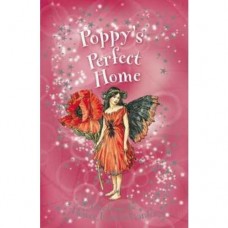 Flower Fairies Secret Stories: Poppy's Perfect Home
