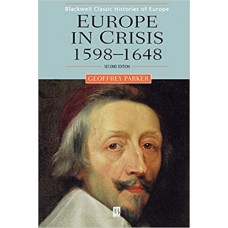 Europe in Crisis: 1598-1648, 2nd Edition