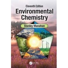 Environmental Chemistry 11th Editon By Stanley E Manahan