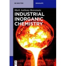 Industrial Inorganic Chemistry, Mark Anthony Benvenuto