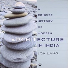 A Concise History Of Modern Architecture In India