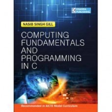 Computing Fundamentals And Programming In C