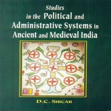 Political And Administrative System Of Ancient And Medieval India