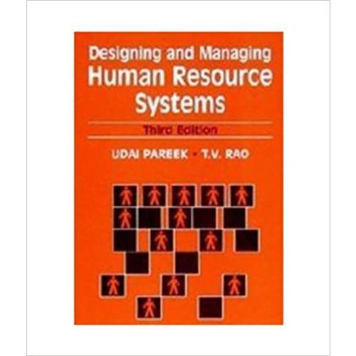 Designing And Managing Human Resource Systems