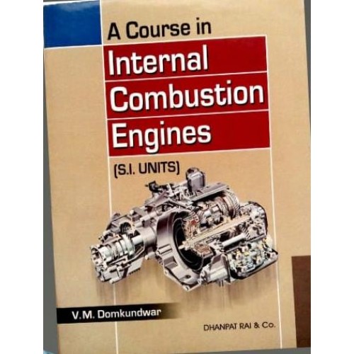 A Course In Internal Combustion Engines (S.I. Units)